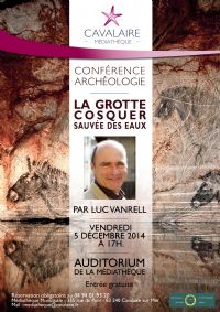 Conférence archéologie: la Grotte Cosquer par Luc Vanrell. Le vendredi 5 décembre 2014 à Cavalaire sur mer. Var.  17H00